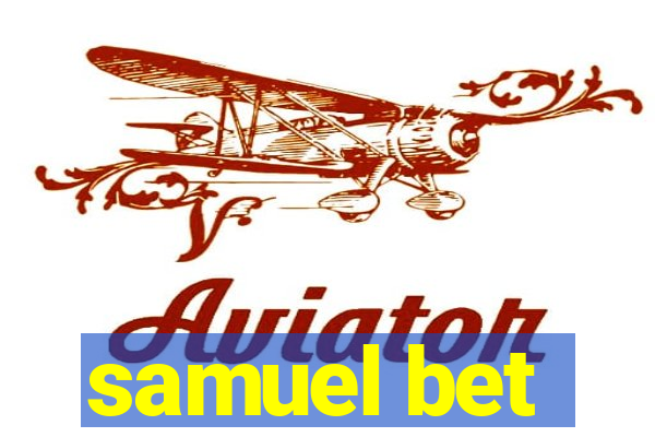 samuel bet